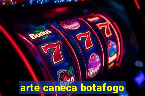 arte caneca botafogo